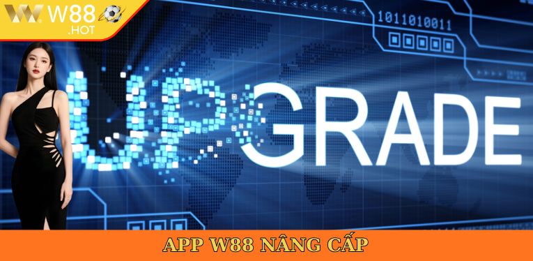 App W88 nâng cấp