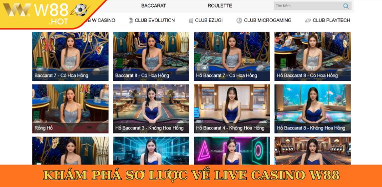 Khám phá sơ lược về live casino W88