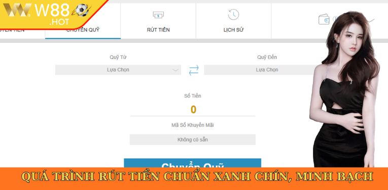 Quá trình rút tiền chuẩn xanh chín, minh bạch cho mọi thành viên